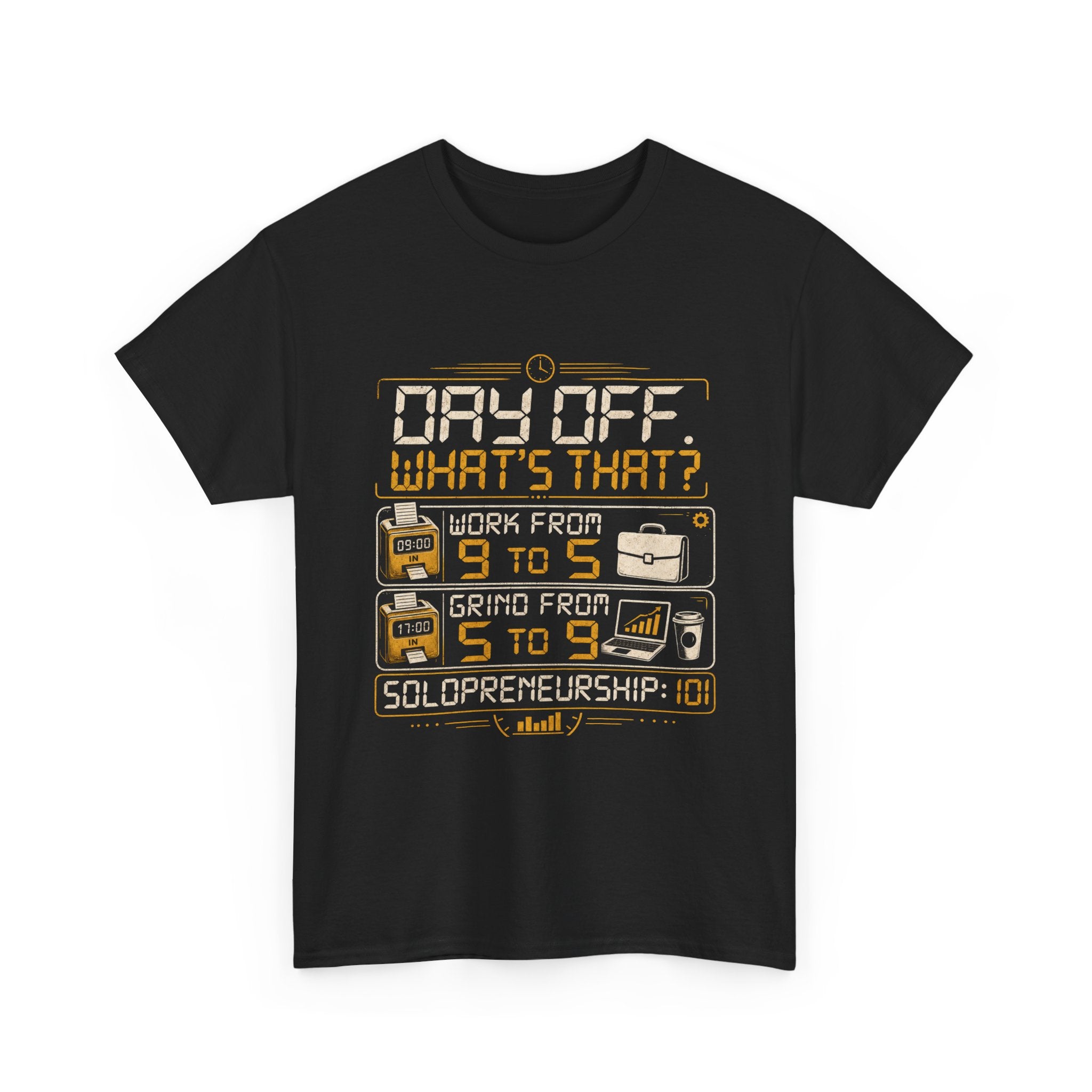 Day Off? What's That? Solopreneurship 101 T-Shirt – Entrepreneur Graphic Tee for Small Business Owners, Side Hustlers, Freelancers & Startup Founders | Retro Digital Clock Design
