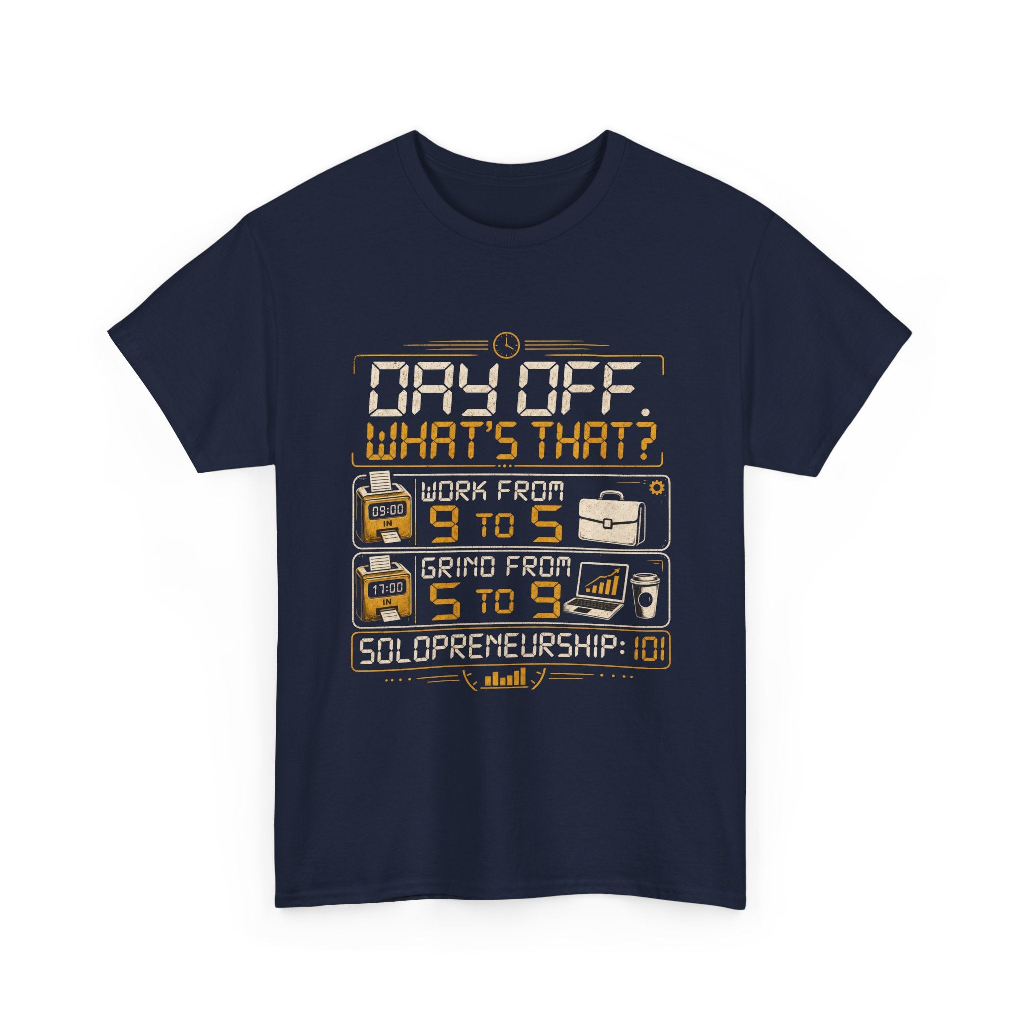 Day Off? What's That? Solopreneurship 101 T-Shirt – Entrepreneur Graphic Tee for Small Business Owners, Side Hustlers, Freelancers & Startup Founders | Retro Digital Clock Design