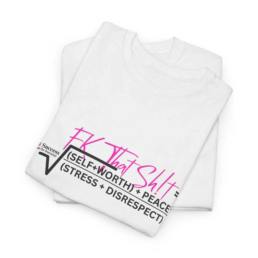 Fk That Sh!t Mental Health Equation Graphic Tee – Funny Therapy Shirt, Self-Care & Boundary Setting T-Shirt, Motivational Mental Wellness Apparel