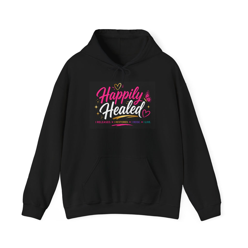 Happily Healed Hoodie for Women – Inspirational Healing Journey Sweatshirt, Self Love Graphic Hooded Pullover, Mental Health Awareness Gift, Cozy Fleece Hoodie