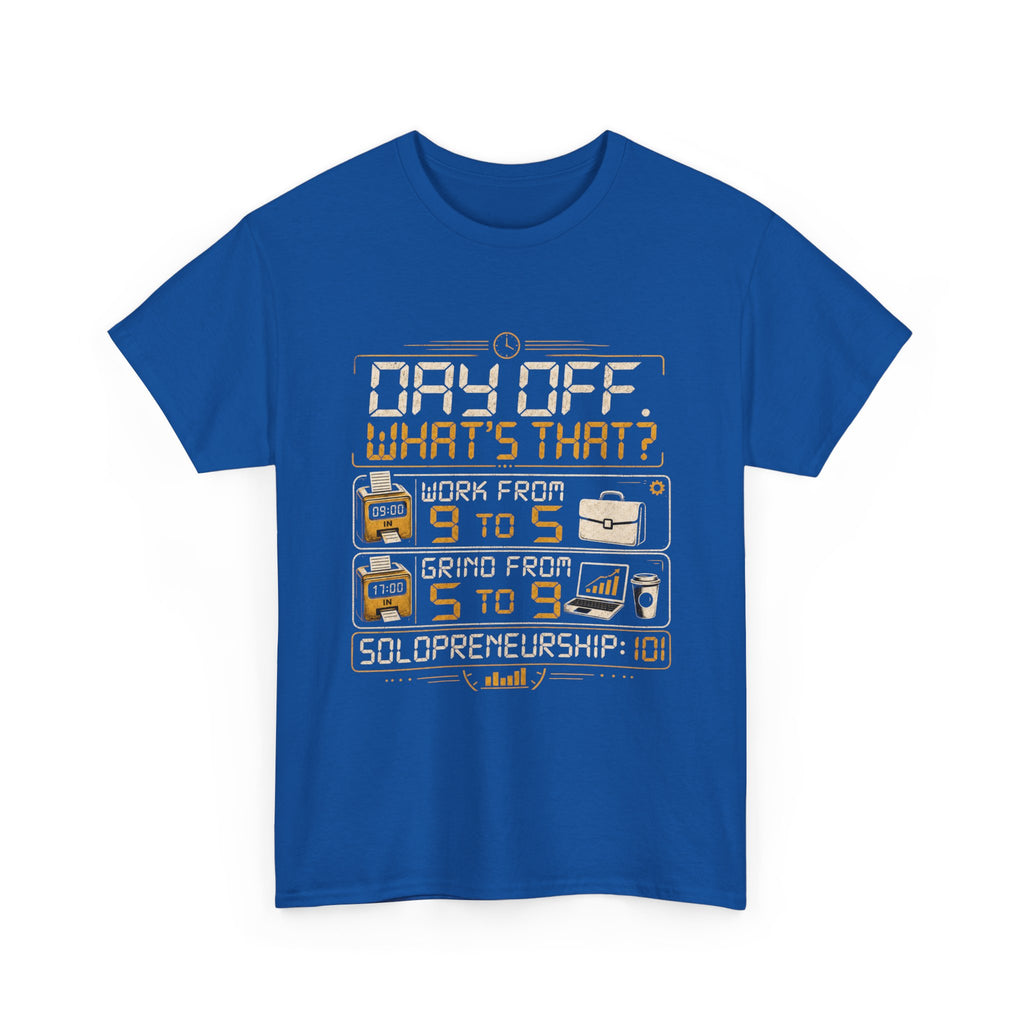 Day Off? What's That? Solopreneurship 101 T-Shirt – Entrepreneur Graphic Tee for Small Business Owners, Side Hustlers, Freelancers & Startup Founders | Retro Digital Clock Design