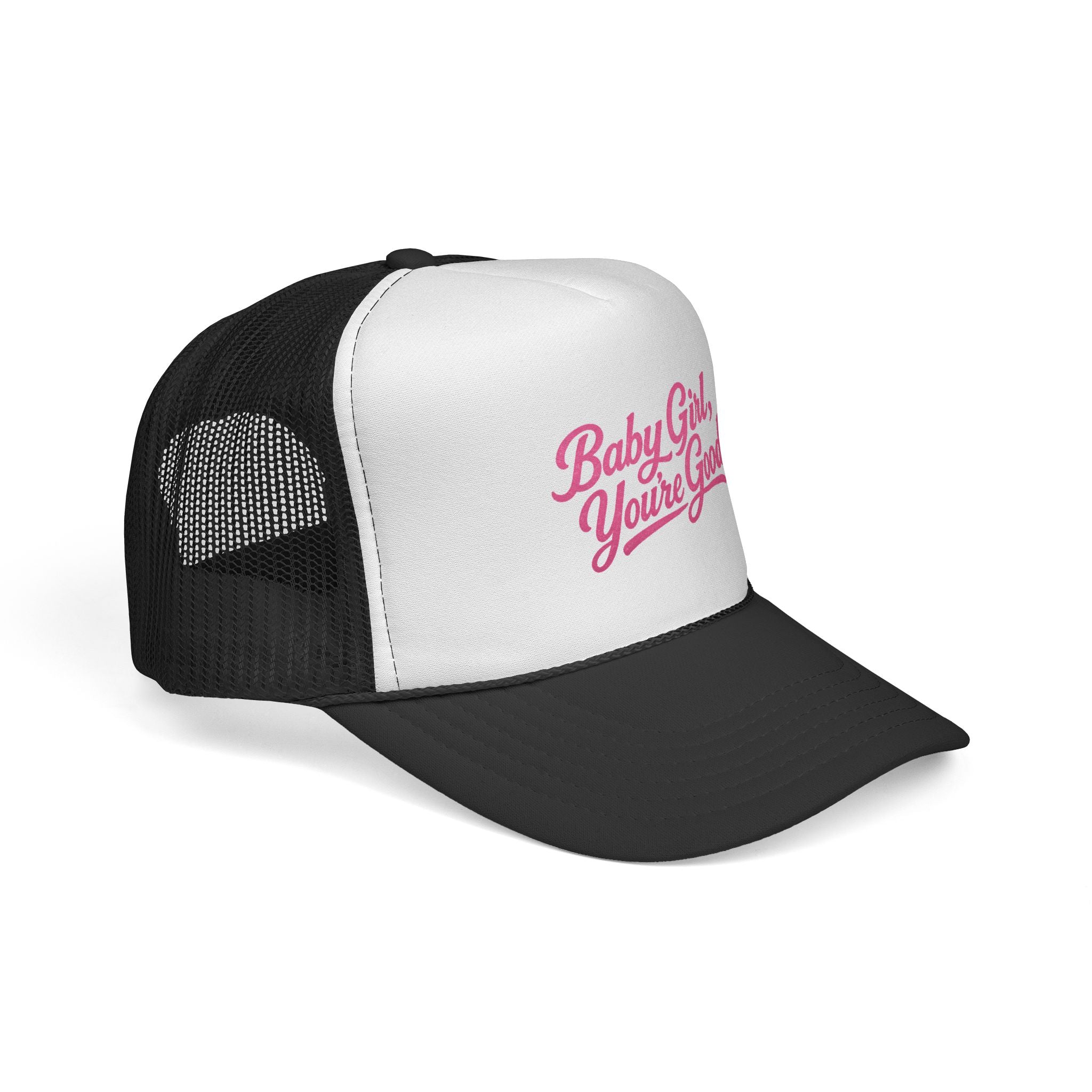 Baby Girl, You're Good Trucker Hat – Inspirational Women's Snapback Cap, Pink Script Foam Mesh Hat, Positive Affirmation Fashion Accessory