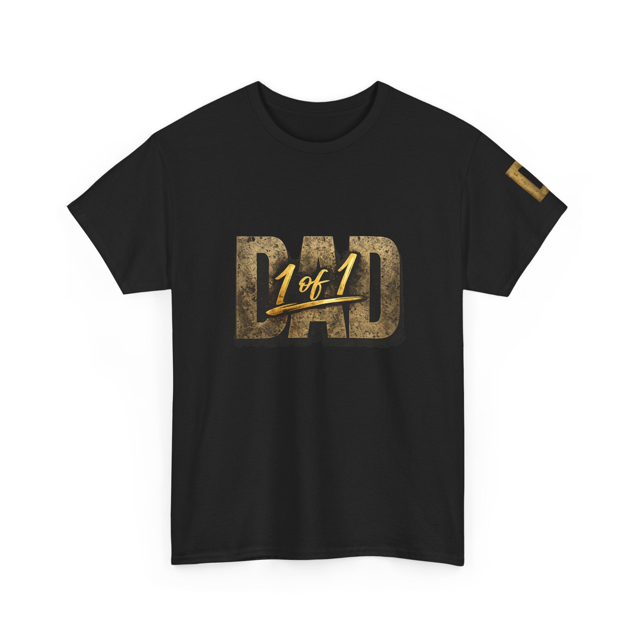 1 of 1 DAD T-Shirt – Father's Day Gift for Dad, Premium Gold Graphic Tee, Best Dad Ever Shirt, Birthday Gift for Father, Husband & Father Figure