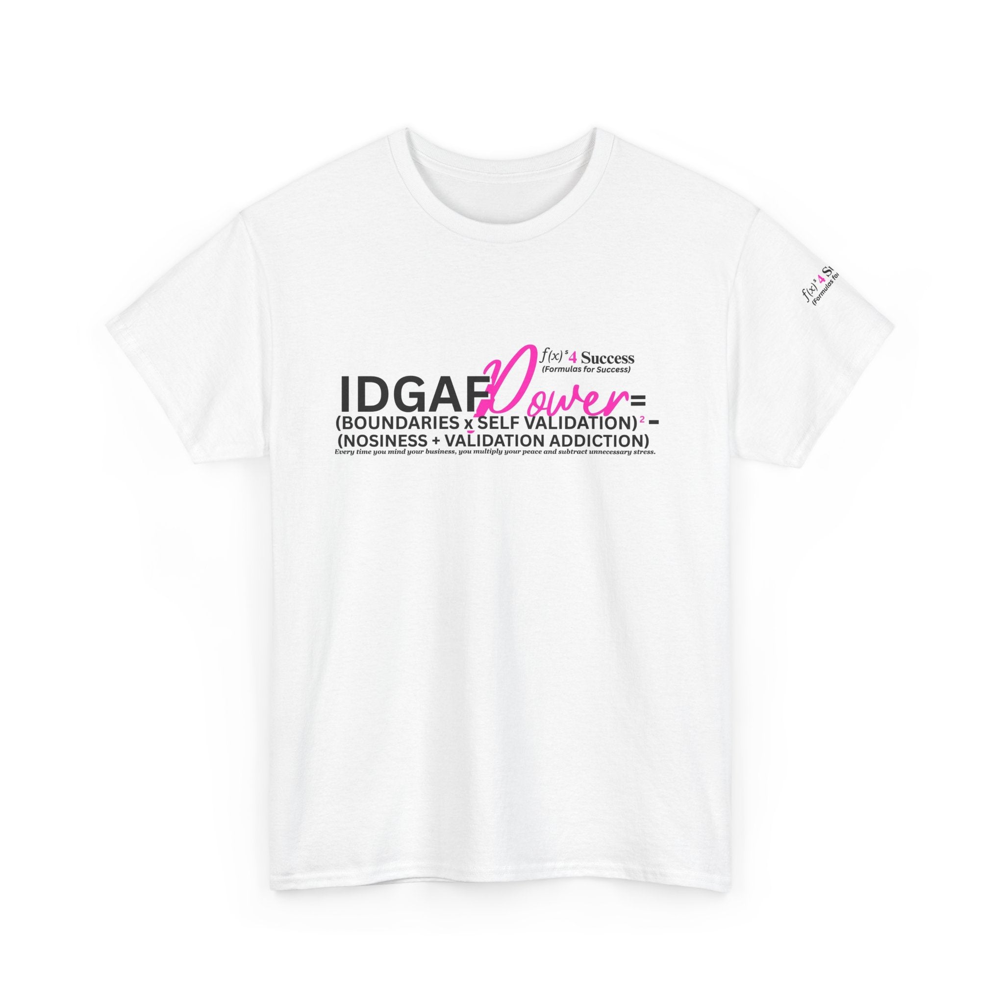IDGAF Power Tee – Funny Boundaries & Self-Validation Graphic T-Shirt, Women's Empowerment Shirt, Confidence & Self-Care Apparel