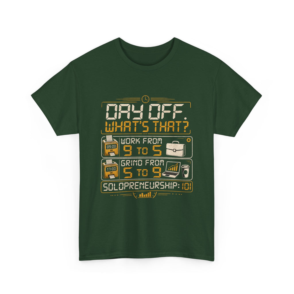 Day Off? What's That? Solopreneurship 101 T-Shirt – Entrepreneur Graphic Tee for Small Business Owners, Side Hustlers, Freelancers & Startup Founders | Retro Digital Clock Design