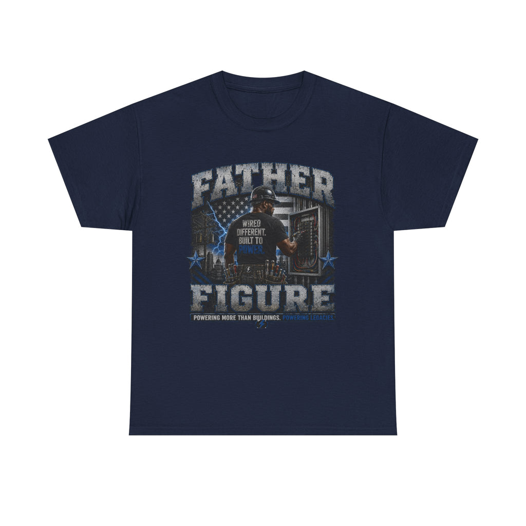 FATHER FIGURE Electrician T-Shirt – Wired Different. Built to Power. Electrician Dad Graphic Tee, Father's Day Gift for Linemen, Electricians & Tradesmen