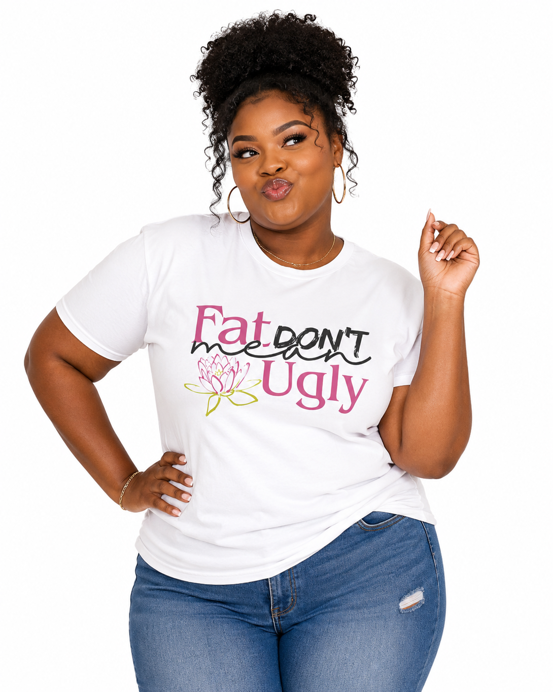 Fat Don't Mean Ugly Empowerment Tee – Body Positive Graphic T-Shirt, Self-Love & Confidence Shirt, Women's Empowerment Lotus Flower Apparel