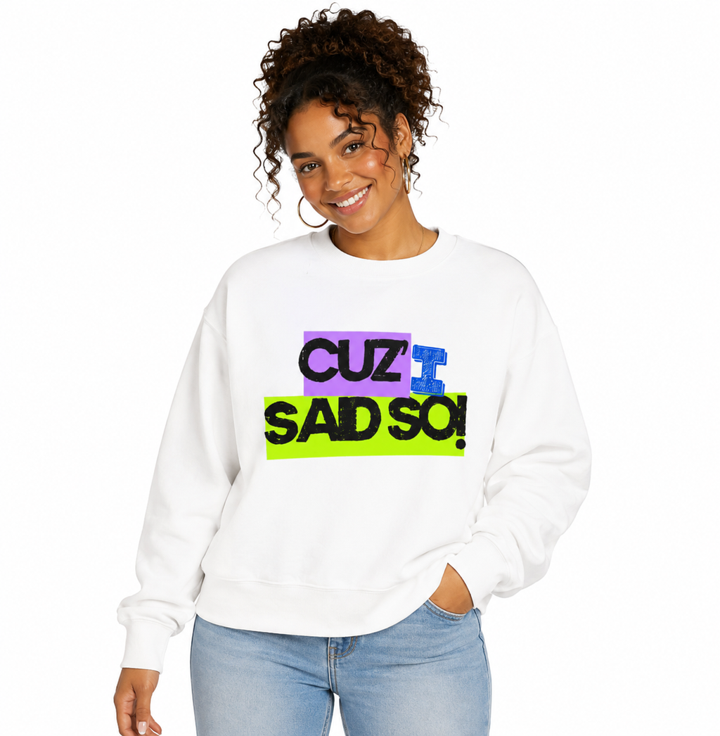 Crewneck Sweatshirt — "Cuz I Sad So" Graphic Pullover | Funny Unisex Sweatshirt | Retro Mood Crewneck | Casual Statement Sweatshirt