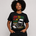 Juneteenth Freedom T-Shirt – "All My Life I Had to Fight" Graphic Tee, Black History & African American Heritage Shirt, Cultural Pride Apparel