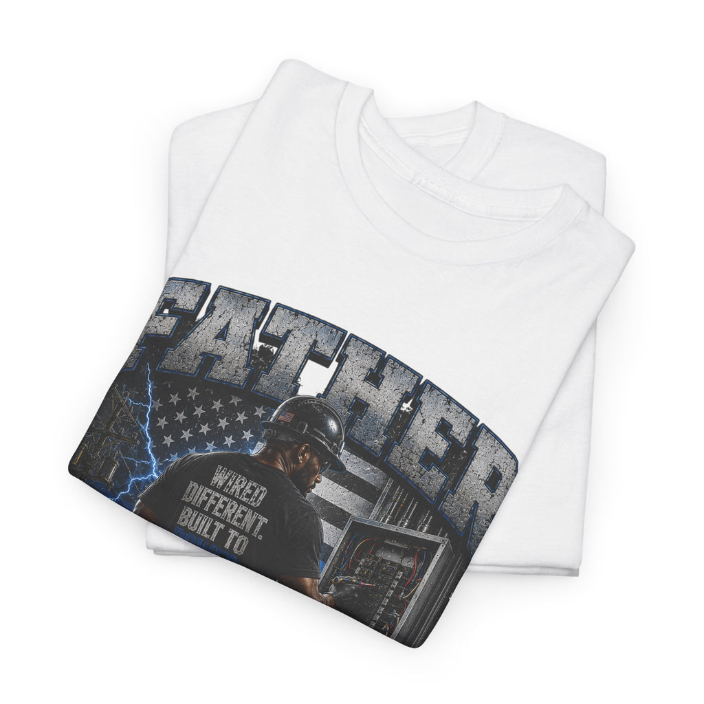 FATHER FIGURE Electrician T-Shirt – Wired Different. Built to Power. Electrician Dad Graphic Tee, Father's Day Gift for Linemen, Electricians & Tradesmen