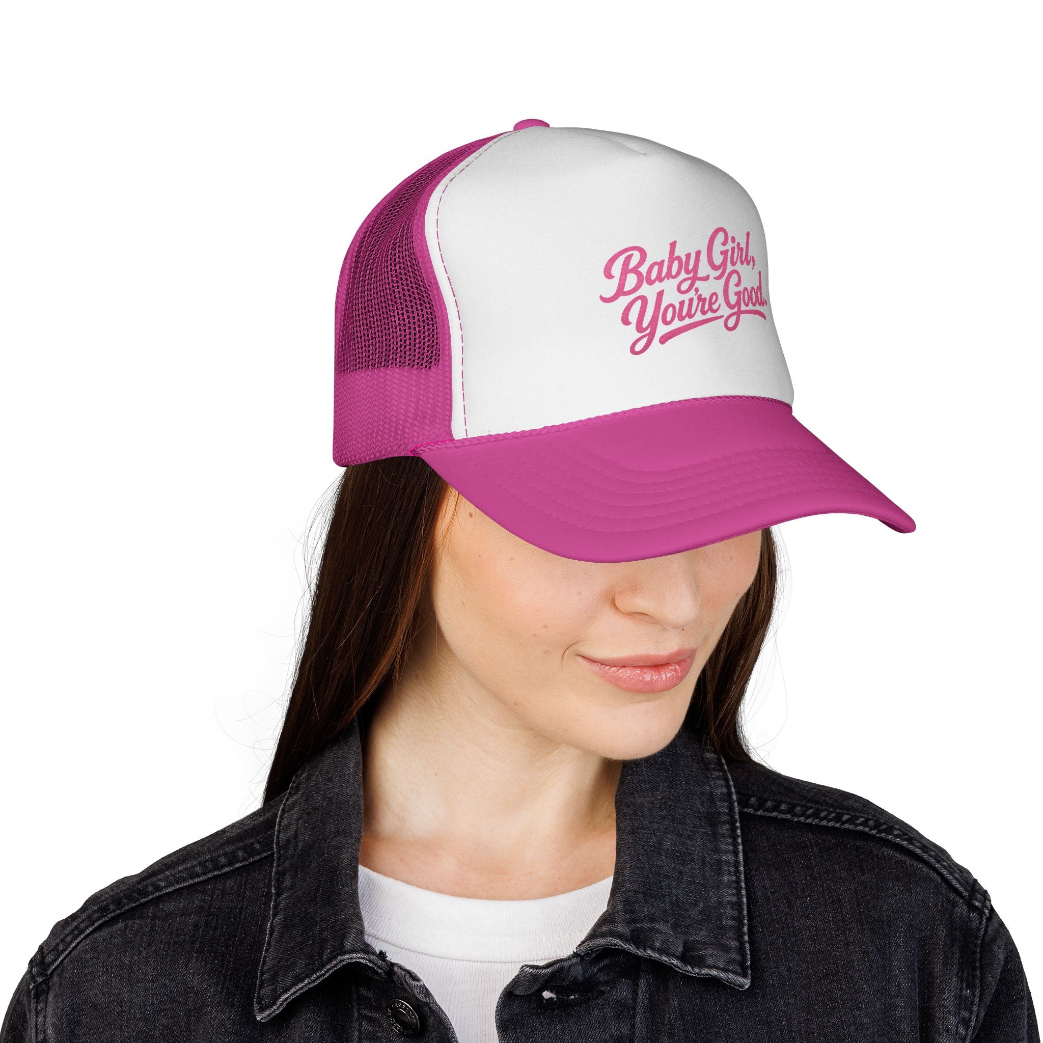 Baby Girl, You're Good Trucker Hat – Inspirational Women's Snapback Cap, Pink Script Foam Mesh Hat, Positive Affirmation Fashion Accessory