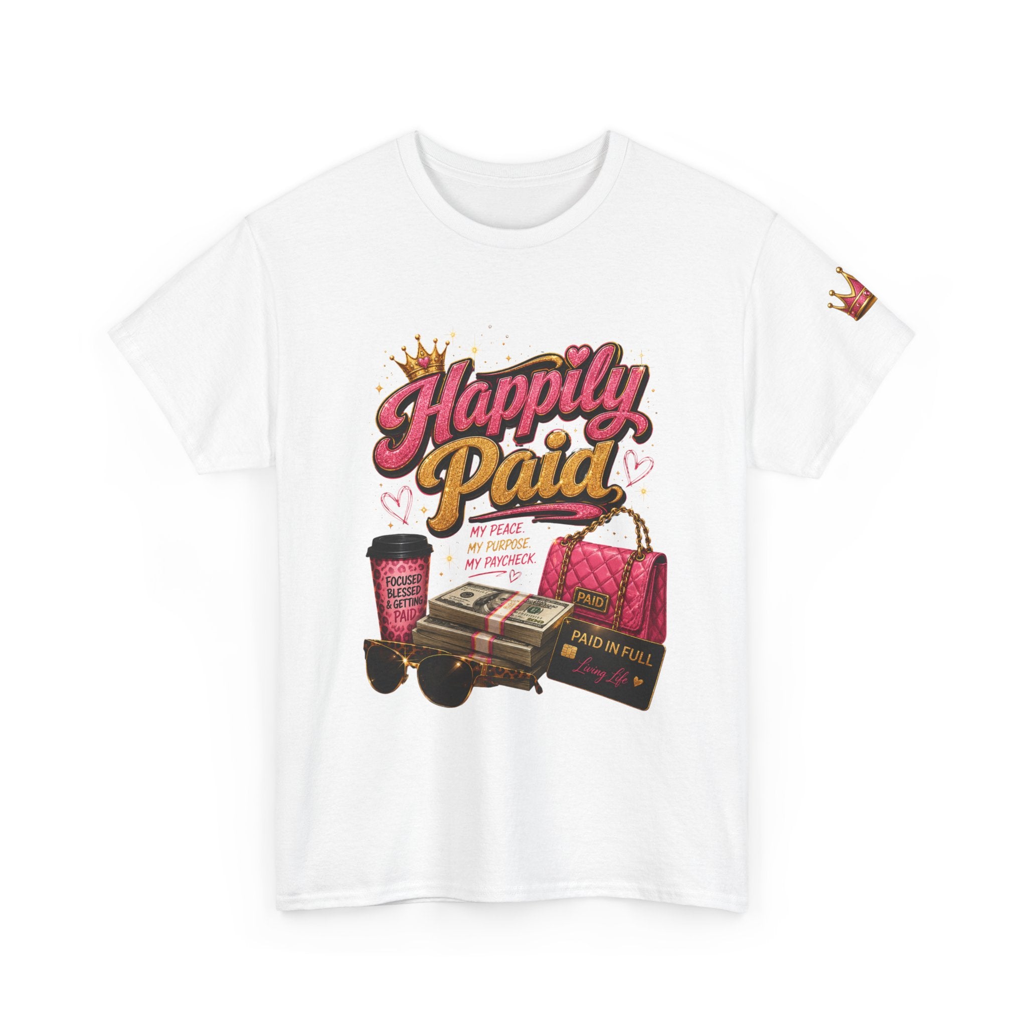 Happily Paid T-Shirt – Financial Freedom & Boss Woman Graphic Tee, Motivational Entrepreneur Shirt for Women, Self-Care Success Mindset Apparel