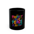 Protect Your Peace Mug — Colorful Motivational Coffee Cup (Black, 11oz/15oz)