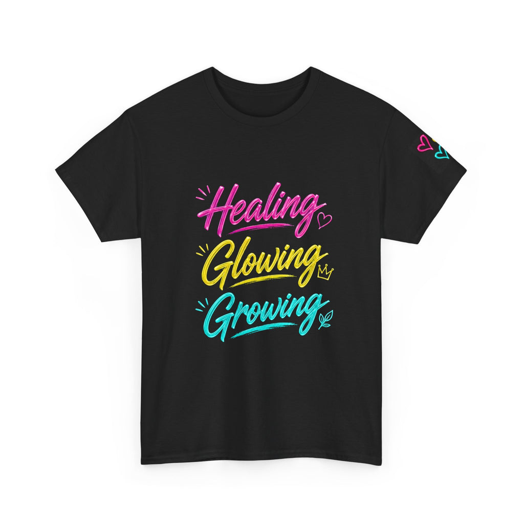 Healing Glowing Growing Tee — Inspirational Self-Care Graphic T-Shirt