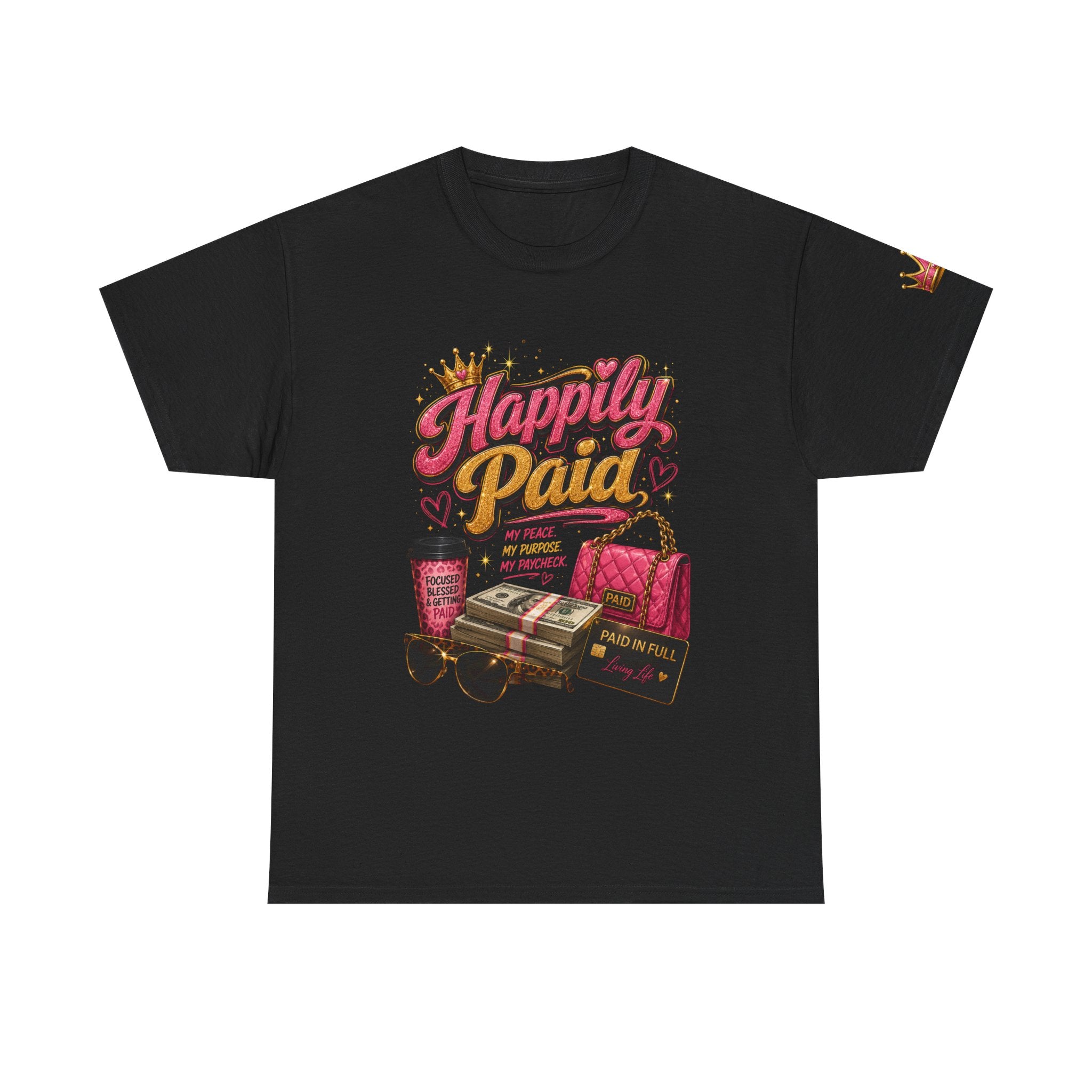 Happily Paid T-Shirt – Financial Freedom & Boss Woman Graphic Tee, Motivational Entrepreneur Shirt for Women, Self-Care Success Mindset Apparel