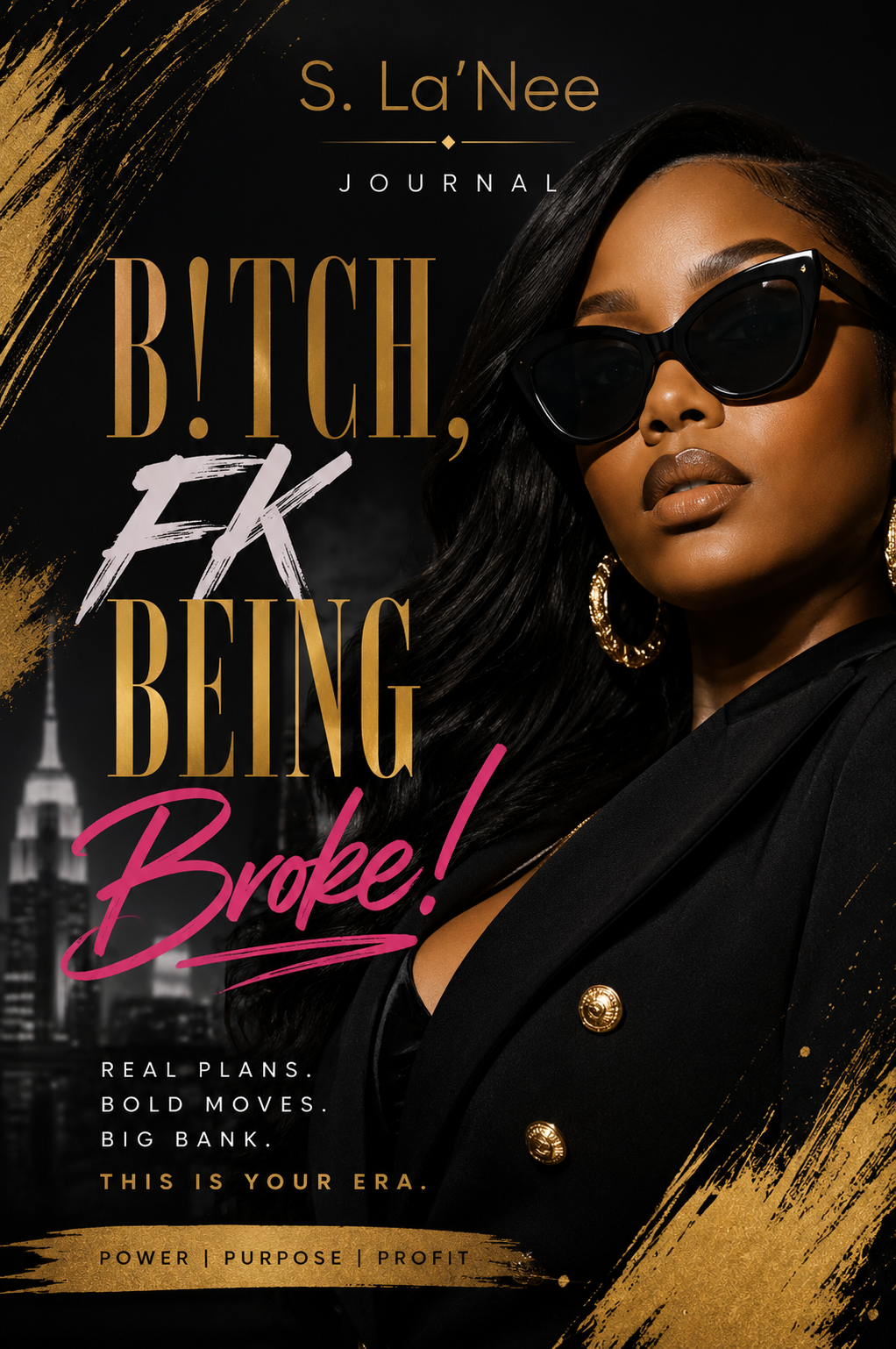 The B!tch, Fk Being Broke! Journal